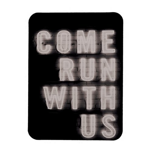 Come Run With Us  Flexible Photo Magnet
