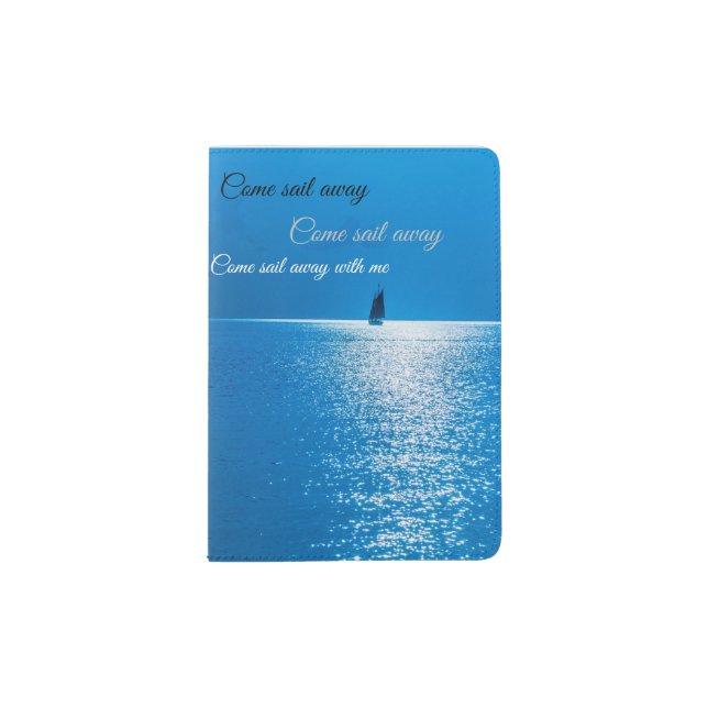 Come Sail Away Passport Holder (Front)