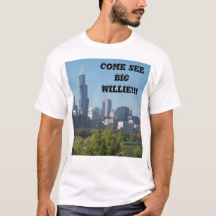 Come see BIG WILLIE!!! T-Shirt