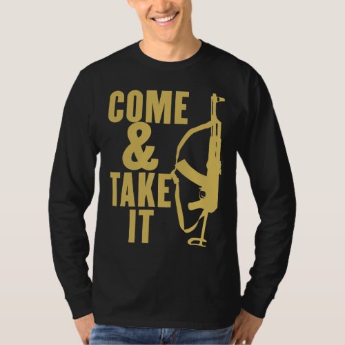 Come  Take It Shirt