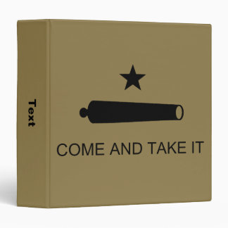 Come & Take It! Texas State battle Flag 3 Ring Binder