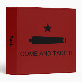 Come & Take It! Texas State battle Flag 3 Ring Binder