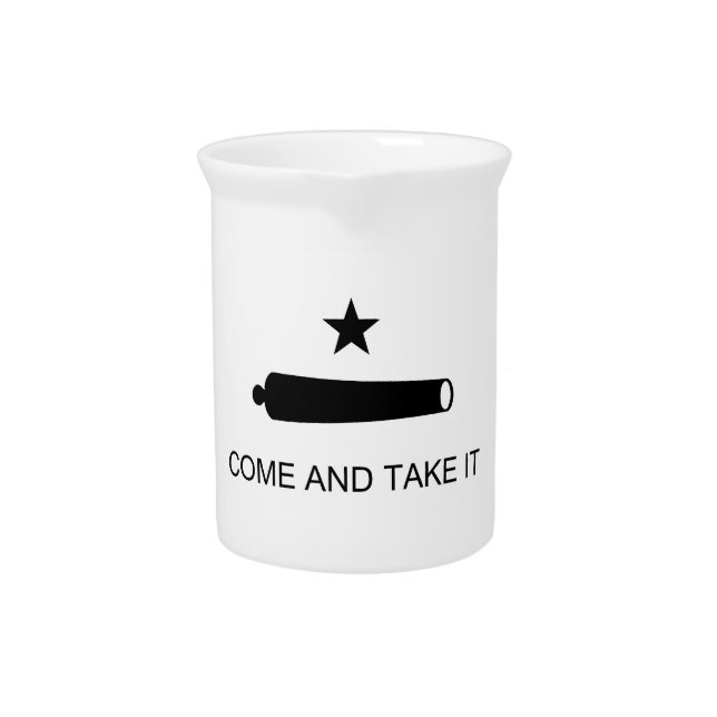 Come & Take It! Texas State battle Flag Beverage Pitcher (Front)