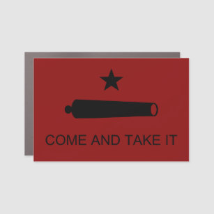 Come & Take It! Texas State battle Flag Car Magnet