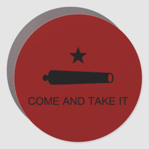 Come & Take It! Texas State battle Flag Car Magnet