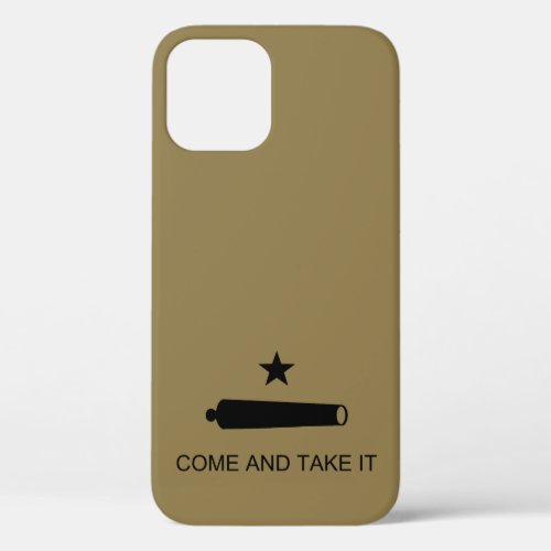 Come  Take It Texas State battle Flag iPhone 12 Case