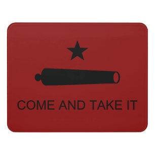Come & Take It! Texas State battle Flag Door Sign