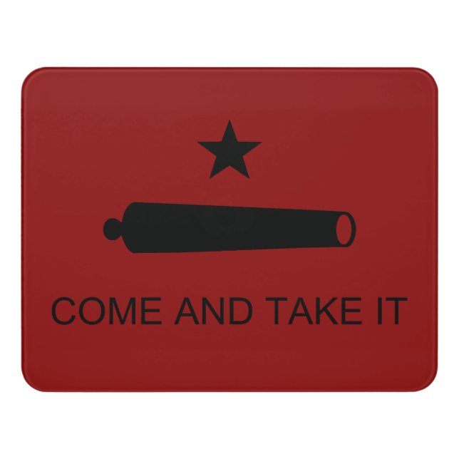 Come & Take It! Texas State battle Flag Door Sign (Contemporary Front)