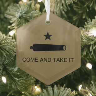 Come & Take It! Texas State battle Flag Glass Ornament