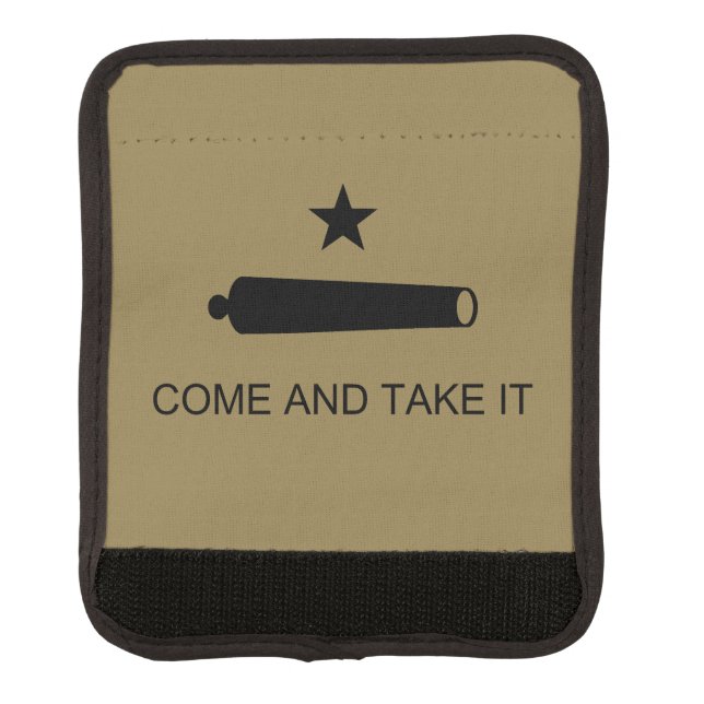 Come & Take It! Texas State battle Flag Luggage Handle Wrap (Front)