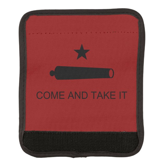 Come & Take It! Texas State battle Flag Luggage Handle Wrap (Front)
