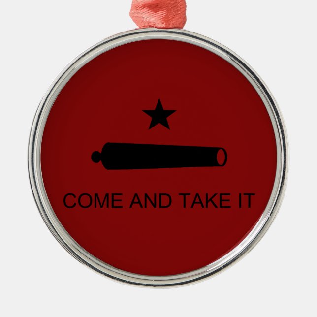 Come & Take It! Texas State battle Flag Metal Ornament (Front)