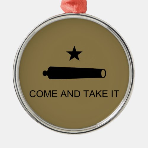 Come  Take It Texas State battle Flag Metal Ornament