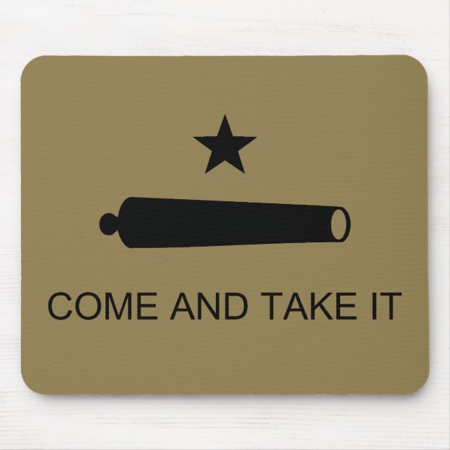 Come & Take It! Texas State battle Flag Mouse Pad (Front)