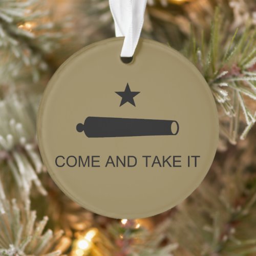 Come  Take It Texas State battle Flag Ornament