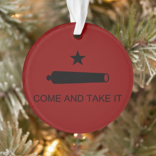Come  Take It Texas State battle Flag Ornament