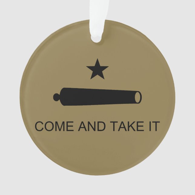 Come & Take It! Texas State battle Flag Ornament (Front)