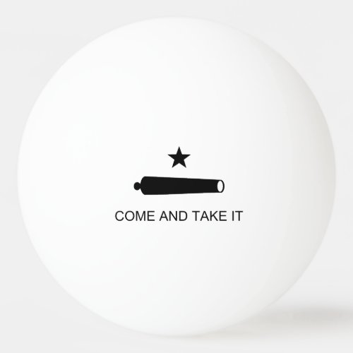 Come  Take It Texas State battle Flag Ping Pong Ball