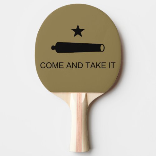 Come  Take It Texas State battle Flag Ping Pong Paddle