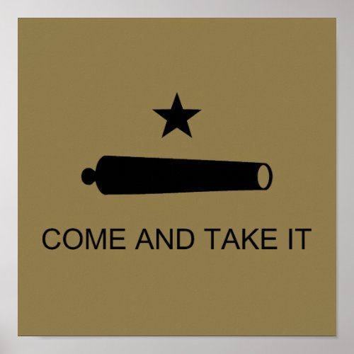 Come  Take It Texas State battle Flag Poster
