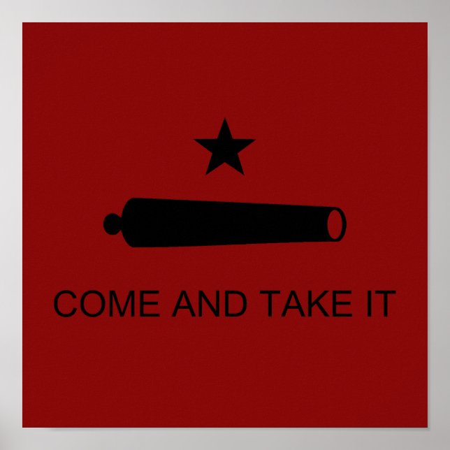 Come & Take It! Texas State battle Flag Poster (Front)