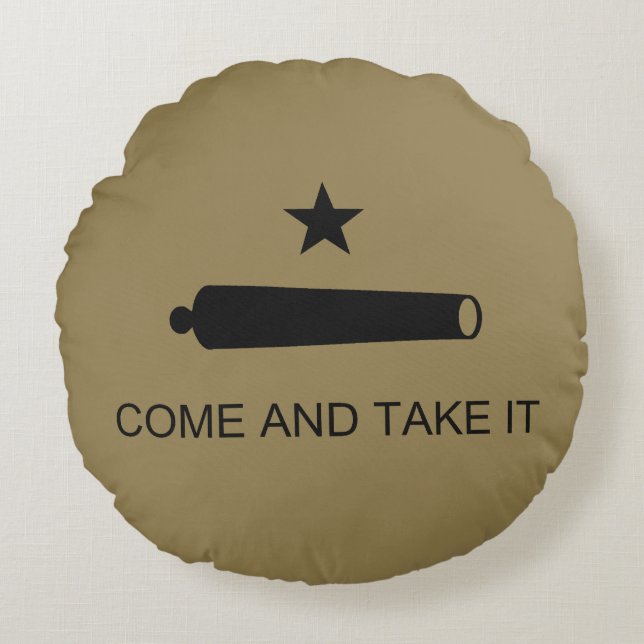 Come & Take It! Texas State battle Flag Round Pillow (Front)