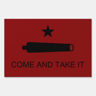 Come & Take It! Texas State battle Flag Sign