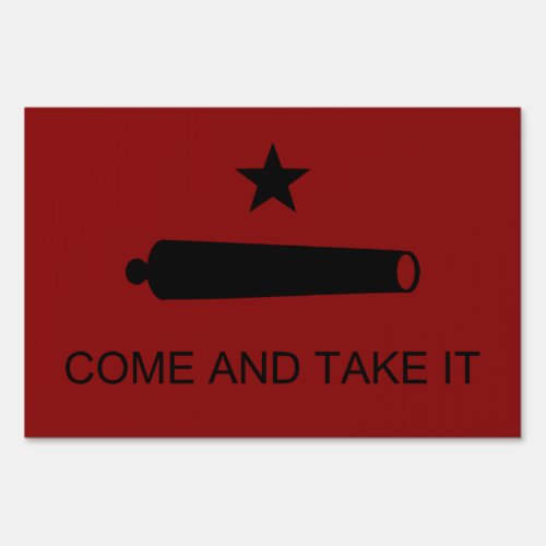 Come  Take It Texas State battle Flag Sign