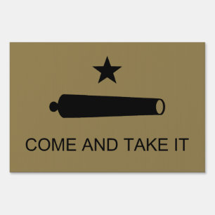 Come & Take It! Texas State battle Flag Sign