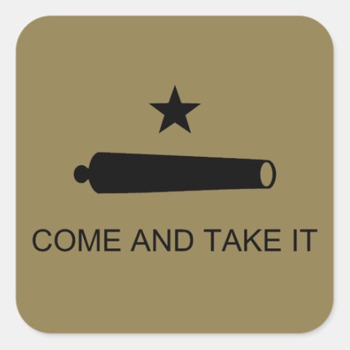 Come  Take It Texas State battle Flag Square Sticker