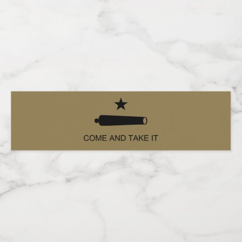 Come  Take It Texas State battle Flag Water Bottle Label