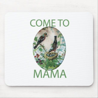 Come to Mama.png Mouse Pad