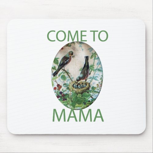 Come to Mamapng Mouse Pad