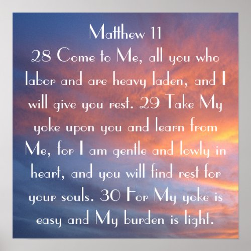 Come to me all who labor bible verse Matthew 11 Poster