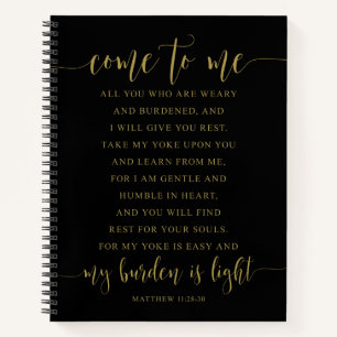 Come To Me, All You, Matthew 11:28-30 Notebook