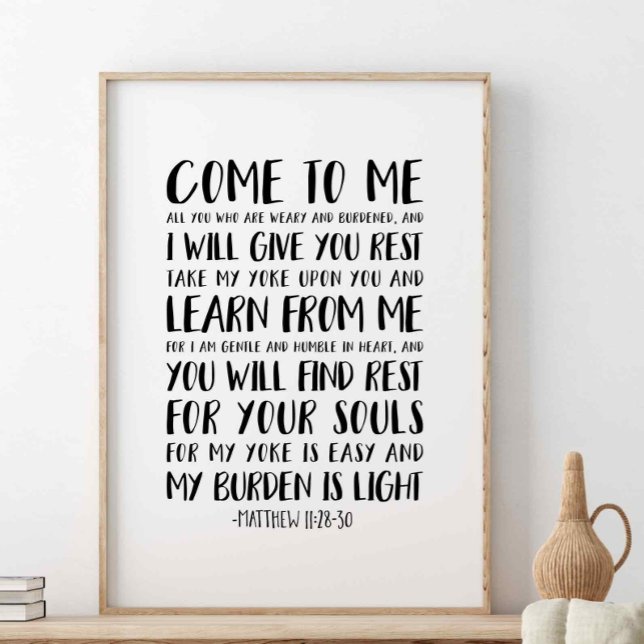 Come To Me, All You, Matthew 11:28-30 Poster (Creator Uploaded)
