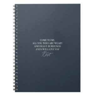 Come to Me And I Will Give You Rest Notebook