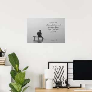 Come to Me, I will give you rest, Matt 11:28 Poster