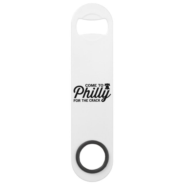 Come to Philly for the Crack Speed Bottle Opener (Front)