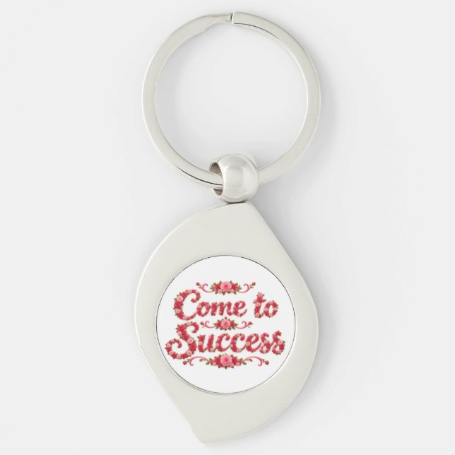 Come to Success  Keychain (Front)