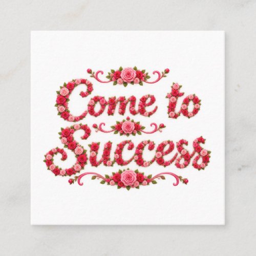 Come to Success  Square Business Card
