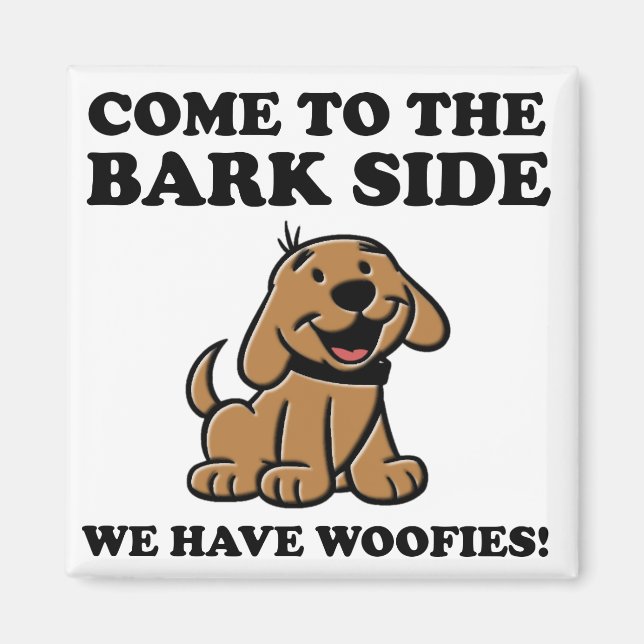 Come To The Bark Side Funny Dog Lover Magnet (Front)