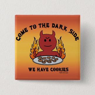 Come to the Dark Side Pinback Button