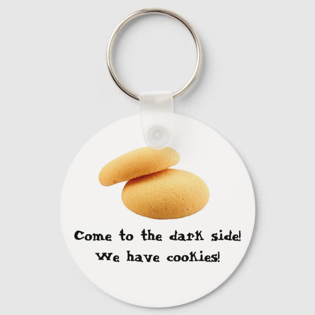 Come to the dark side! We have cookies! Keychain (Front)