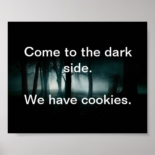Come to the dark side We have cookies Poster