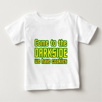 Come to the Darkside we have Cookies Baby T-Shirt
