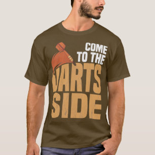 Come To The Darts Side Funny Dart Player T-Shirt