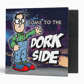 Come To The Dork Side 3 Ring Binder