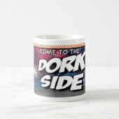 Come To The Dork Side Coffee Mug (Center)