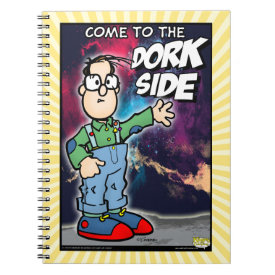 Come To The Dork Side Notebook